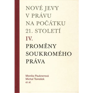 Nové jevy v právu na počátku 21. století - sv. 4 - Soukromé právo