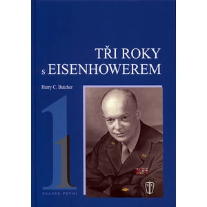 Tři roky s Eisenhowerem 1 - Butcher Harry C.