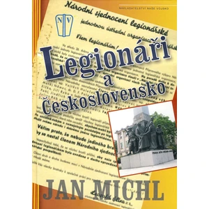 Legionáři a Československo - Michl Jan