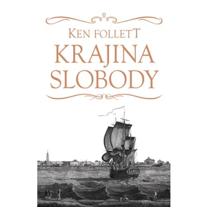 Krajina slobody - Ken Follett