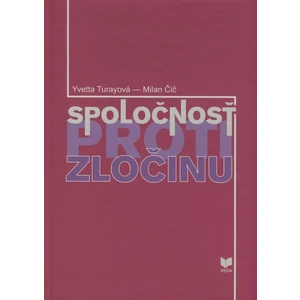 Spoločnosť proti zločinu - Turayová Yvetta, Čič Milan