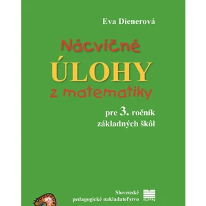 Nácvičné úlohy z matematiky pre 3. ročník základných škôl