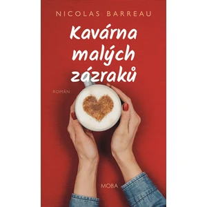 Kavárna malých zázraků - Barreau Nicolas