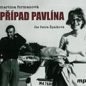 Případ Pavlína - Martina Formanová - audiokniha