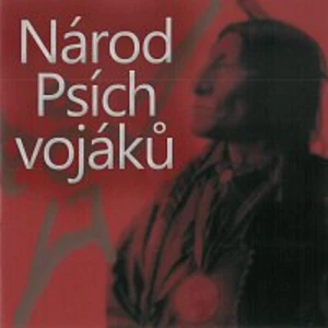 Národ Psích vojáků - The Best Of - vojáci Psí [CD album]