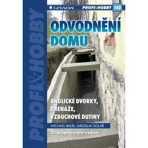 Odvodnění domu - anglické dvorky, drenáže, vzduchové dutiny, Balík Michael