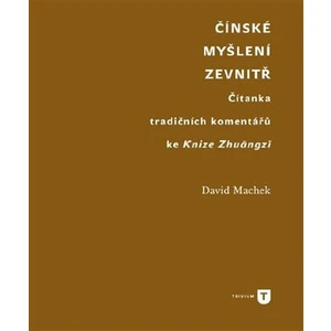 Čínské myšlení zevnitř - David Machek