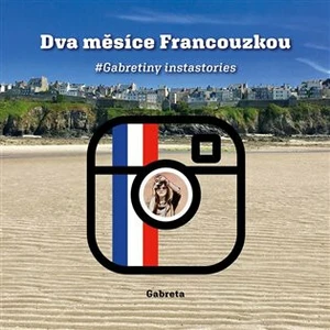 Dva měsíce Francouzkou - Gabreta