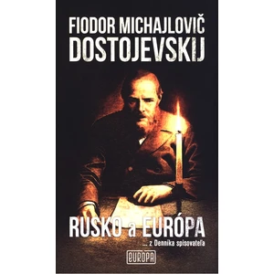 Rusko a Európa - Fjodor Michajlovič Dostojevskij