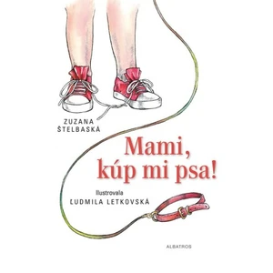 Mami, kúp mi psa! - Zuzana Štelbaská - e-kniha