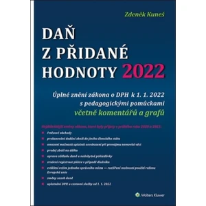 Daň z přidané hodnoty 2022 - Úplné znění zákona o DPH k 1. 1. 2022 - Zdeněk Kuneš