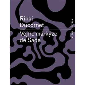 Vějíře markýze de Sade - Ducornet Rikki