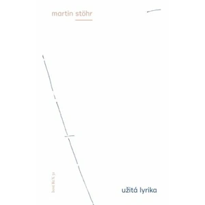 Užitá lyrika - Stöhr Martin