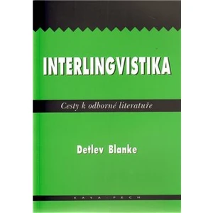 Interlingvistika -- Cesty k odborné literatuře - Blanke Detlev