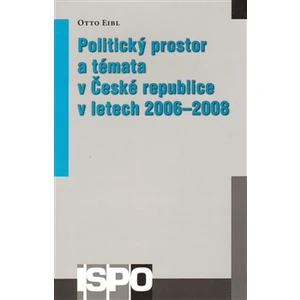 Politický prostor a témata v České republice v letech 2006-2008