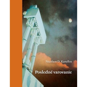 Posledné varovanie - Nicolaos D. Kanellos