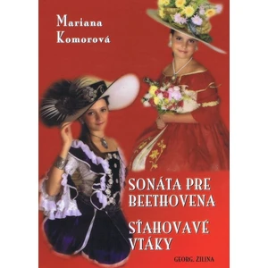 Sonáta pre Beethovena, Sťahovavé vtáky - Komorová Mariana