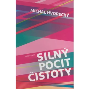 Silný pocit čistoty - Hvorecký Michal [E-kniha]