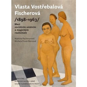 Vlasta Vostřebalová Fischerová (1898-1963)