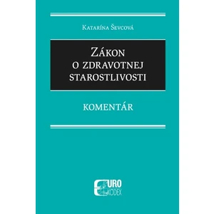 Zákon o zdravotnej starostlivosti -- Komentár