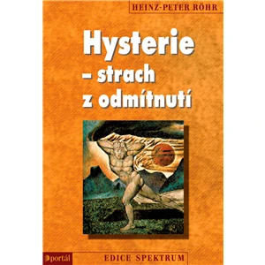 Hysterie – strach z odmítnutí - Heinz-Peter Röhr