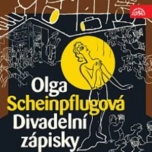 Různí interpreti – Scheinpflugová: Divadelní zápisky