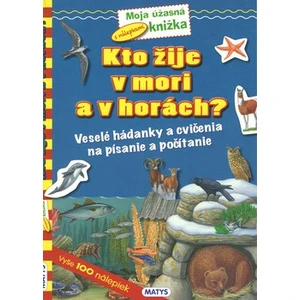 Kto žije v mori a v horách?