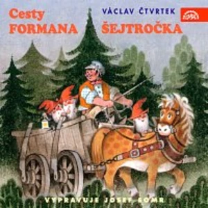 Josef Somr – Čtvrtek: Cesty formana Šejtročka