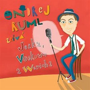 Ondřej Ruml zpívá Ježka, Voskovce a Wericha - Ruml Ondřej [CD album]