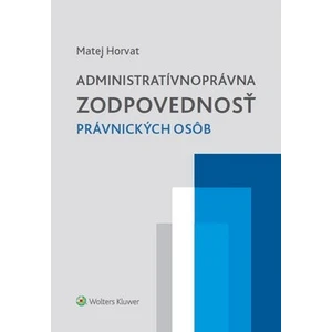 Administratívnoprávna zodpovednosť právnických osôb - Matej Horvat