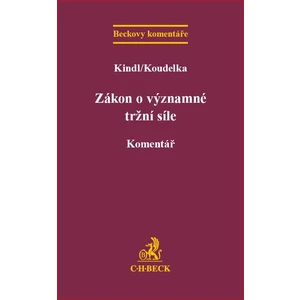 Zákon o významné tržní síle. Komentář - Kindl Koudelka