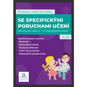 Pracovní sešit pro žáky se specifickými poruchami učení 2. díl - Kneslová Martina