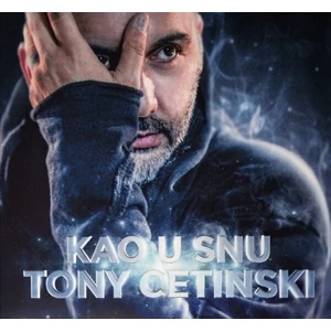 Cetinski Tony Kao U Snu Hudobné CD