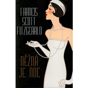 Něžná je noc - Francis Scott Fitzgerald