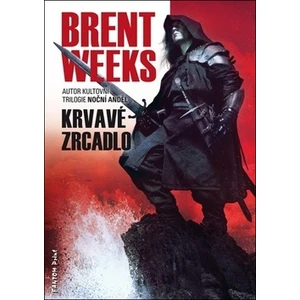 Krvavé zrcadlo - Brent Weeks