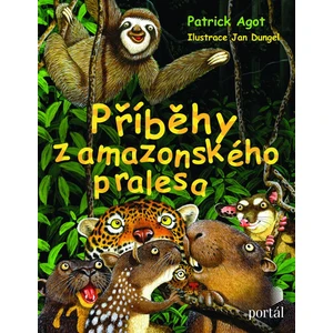 Příběhy z amazonského pralesa - Patrick M. Agot