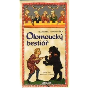 Olomoucký bestiář - Vlastimil Vondruška