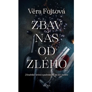 Zbav nás od zlého - Věra Fojtová