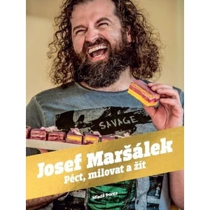 Péct, milovat a žít - Maršálek Josef