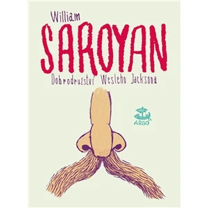 Dobrodružství Wesleyho Jacksona - William Saroyan