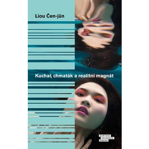 Kuchař, chmaták a realitní magnát - Liou Čen-jün