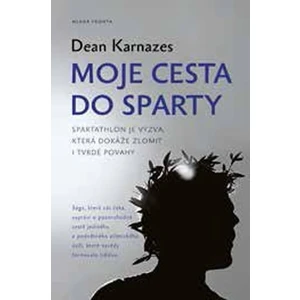 Moje cesta do Sparty - Dean Karnazes