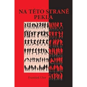 Na této straně pekla - Uher František