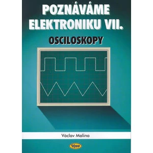 Poznáváme elektroniku VII. - Václav Malina