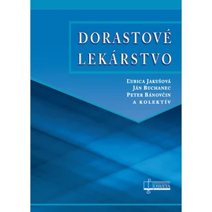 Dorastové lekárstvo - Ľubica Jakušová, Ján Buchanec, Peter Bánovčin