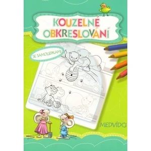 Kouzelné obkreslování Medvídci -- se samolepkami [Papírenské zboží]