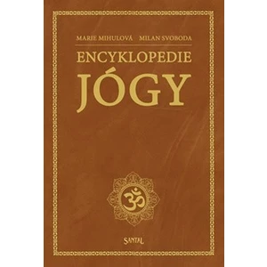 Encyklopedie jógy - Mihulová Marie, Svoboda Milan