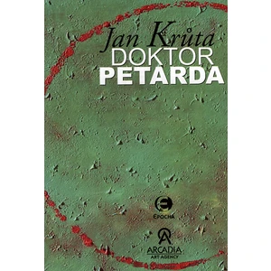 Doktor Petarda - Jan Krůta