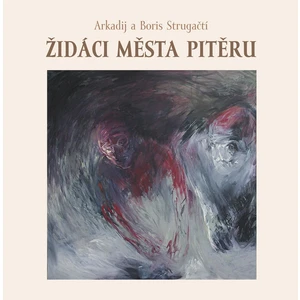 Židáci města Pitěru - Arkadij a Boris Strugačtí