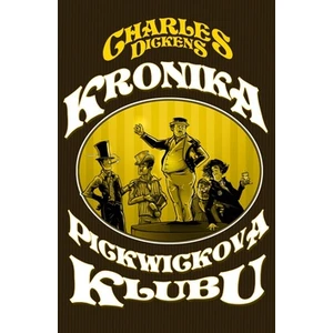 Kronika Pickwickova klubu - Charles Dickens